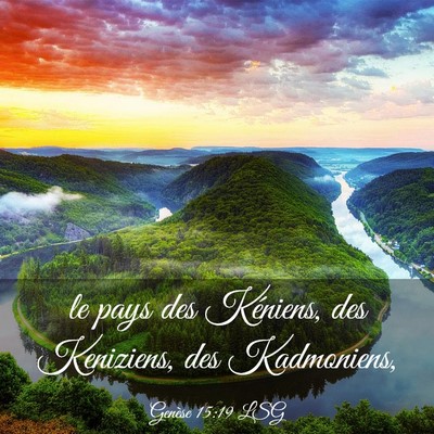Picture 03 - Genèse 15:19 LSG - le pays des Kéniens, des Keniziens, des - Bible Verse Picture