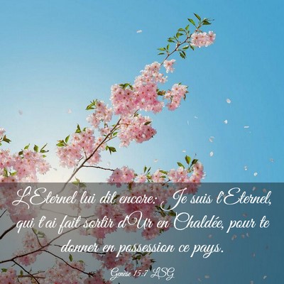 Picture 03 - Genèse 15:7 LSG - L'Eternel lui dit encore: Je suis l'Eternel, qui - Bible Verse Picture