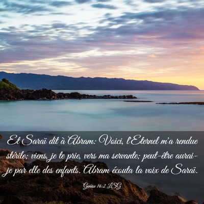 Picture 03 - Genèse 16:2 LSG - Et Saraï dit à Abram: Voici, l'Eternel m'a - Bible Verse Picture