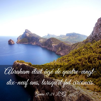 Picture 03 - Genèse 17:24 LSG - Abraham était âgé de quatre-vingt-dix-neuf - Bible Verse Picture