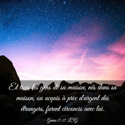 Picture 03 - Genèse 17:27 LSG - Et tous les gens de sa maison, nés dans sa - Bible Verse Picture