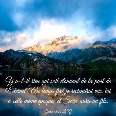 Picture 03 - Genèse 18:14 LSG - Y a-t-il rien qui soit étonnant de la part de - Bible Verse Picture