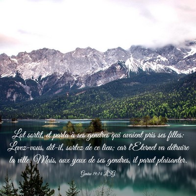 Picture 03 - Genèse 19:14 LSG - Lot sortit, et parla à ses gendres qui avaient - Bible Verse Picture