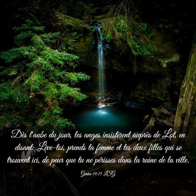 Picture 03 - Genèse 19:15 LSG - Dès l'aube du jour, les anges insistèrent - Bible Verse Picture