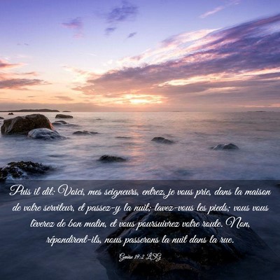 Picture 03 - Genèse 19:2 LSG - Puis il dit: Voici, mes seigneurs, entrez, je - Bible Verse Picture