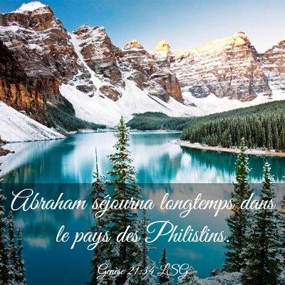 Picture 03 - Genèse 21:34 LSG - Abraham séjourna longtemps dans le pays des - Bible Verse Picture