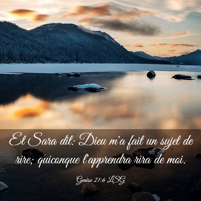 Picture 03 - Genèse 21:6 LSG - Et Sara dit: Dieu m'a fait un sujet de rire; - Bible Verse Picture