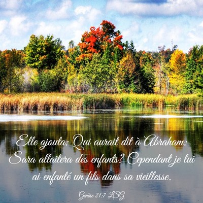 Picture 03 - Genèse 21:7 LSG - Elle ajouta: Qui aurait dit à Abraham: Sara - Bible Verse Picture