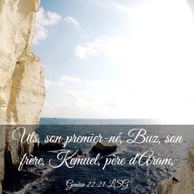 Picture 03 - Genèse 22:21 LSG - Uts, son premier-né, Buz, son frère, Kemuel, - Bible Verse Picture