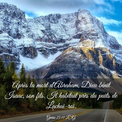 Picture 03 - Genèse 25:11 LSG - Après la mort d'Abraham, Dieu bénit Isaac, son - Bible Verse Picture
