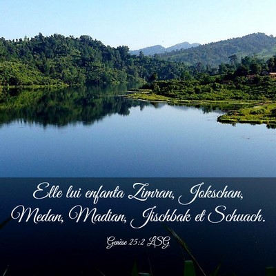 Picture 03 - Genèse 25:2 LSG - Elle lui enfanta Zimran, Jokschan, Medan, Madian, - Bible Verse Picture