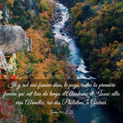 Picture 03 - Genèse 26:1 LSG - Il y eut une famine dans le pays, outre la - Bible Verse Picture