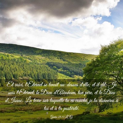 Picture 03 - Genèse 28:13 LSG - Et voici, l'Eternel se tenait au-dessus d'elle; - Bible Verse Picture