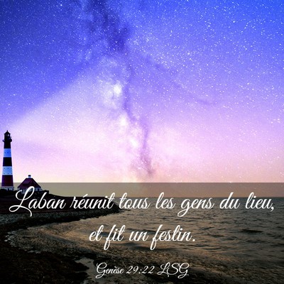 Picture 03 - Genèse 29:22 LSG - Laban réunit tous les gens du lieu, et fit un - Bible Verse Picture