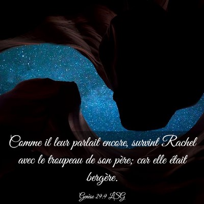 Picture 03 - Genèse 29:9 LSG - Comme il leur parlait encore, survint Rachel avec - Bible Verse Picture