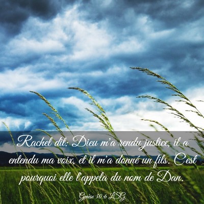 Picture 03 - Genèse 30:6 LSG - Rachel dit: Dieu m'a rendu justice, il a entendu - Bible Verse Picture