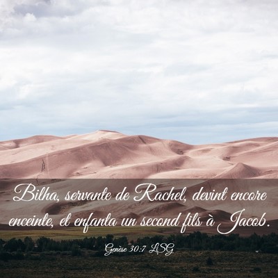 Picture 03 - Genèse 30:7 LSG - Bilha, servante de Rachel, devint encore - Bible Verse Picture