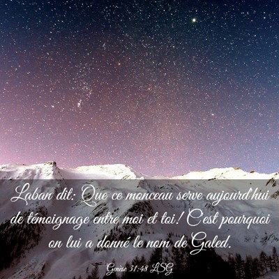 Picture 03 - Genèse 31:48 LSG - Laban dit: Que ce monceau serve aujourd'hui de - Bible Verse Picture