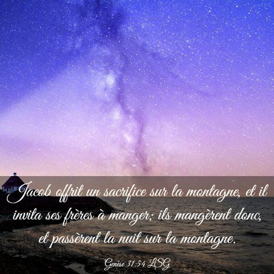Picture 03 - Genèse 31:54 LSG - Jacob offrit un sacrifice sur la montagne, et il - Bible Verse Picture