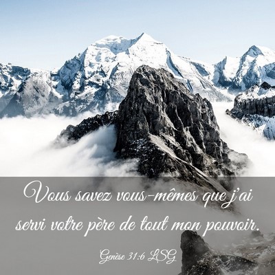 Picture 03 - Genèse 31:6 LSG - Vous savez vous-mêmes que j'ai servi votre père - Bible Verse Picture