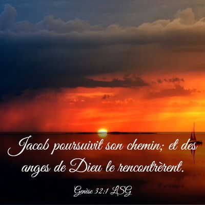 Picture 03 - Genèse 32:1 LSG - Jacob poursuivit son chemin; et des anges de Dieu - Bible Verse Picture