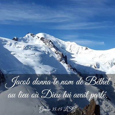Picture 03 - Genèse 35:15 LSG - Jacob donna le nom de Béthel au lieu où Dieu - Bible Verse Picture