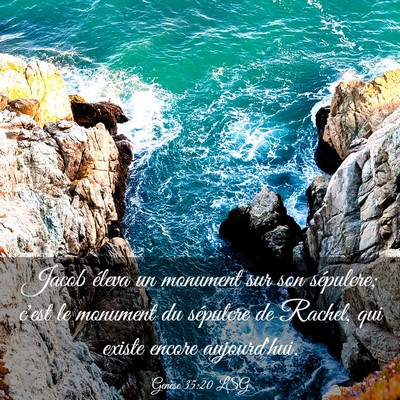 Picture 03 - Genèse 35:20 LSG - Jacob éleva un monument sur son sépulcre; c'est - Bible Verse Picture