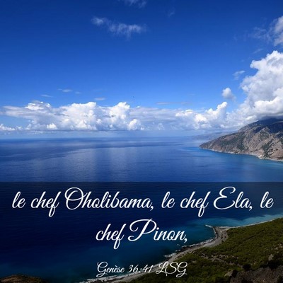 Picture 03 - Genèse 36:41 LSG - le chef Oholibama, le chef Ela, le chef - Bible Verse Picture