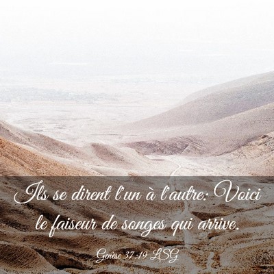 Picture 03 - Genèse 37:19 LSG - Ils se dirent l'un à l'autre: Voici le faiseur - Bible Verse Picture