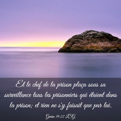 Picture 03 - Genèse 39:22 LSG - Et le chef de la prison plaça sous sa - Bible Verse Picture