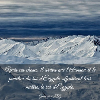 Picture 03 - Genèse 40:1 LSG - Après ces choses, il arriva que l'échanson et - Bible Verse Picture