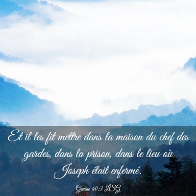 Picture 03 - Genèse 40:3 LSG - Et il les fit mettre dans la maison du chef des - Bible Verse Picture