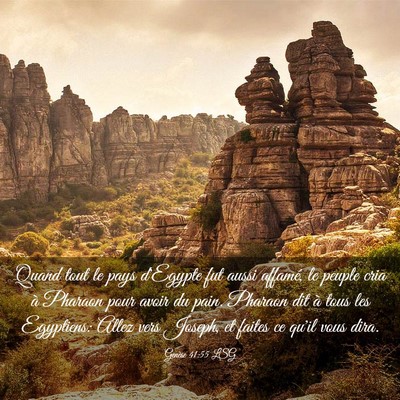 Picture 03 - Genèse 41:55 LSG - Quand tout le pays d'Egypte fut aussi affamé, le - Bible Verse Picture
