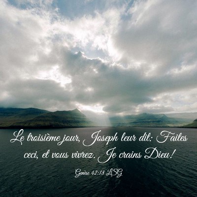Picture 03 - Genèse 42:18 LSG - Le troisième jour, Joseph leur dit: Faites ceci, - Bible Verse Picture