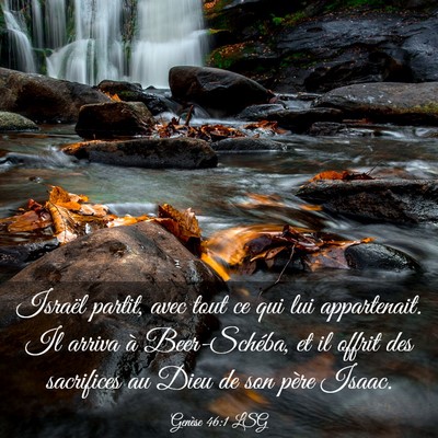 Picture 03 - Genèse 46:1 LSG - Israël partit, avec tout ce qui lui appartenait. - Bible Verse Picture