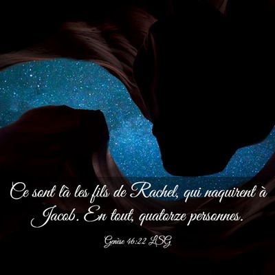 Picture 03 - Genèse 46:22 LSG - Ce sont là les fils de Rachel, qui naquirent à - Bible Verse Picture