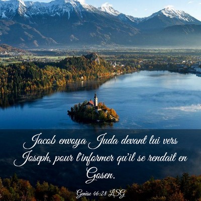 Picture 03 - Genèse 46:28 LSG - Jacob envoya Juda devant lui vers Joseph, pour - Bible Verse Picture