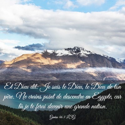 Picture 03 - Genèse 46:3 LSG - Et Dieu dit: Je suis le Dieu, le Dieu de ton - Bible Verse Picture
