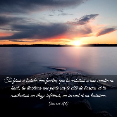Picture 03 - Genèse 6:16 LSG - Tu feras à l'arche une fenêtre, que tu - Bible Verse Picture