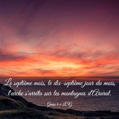Picture 03 - Genèse 8:4 LSG - Le septième mois, le dix-septième jour du mois, - Bible Verse Picture