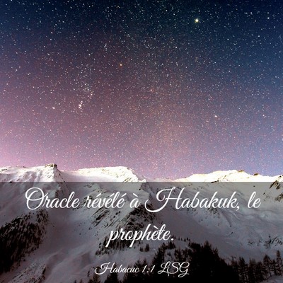 Picture 03 - Habacuc 1:1 LSG - Oracle révélé à Habakuk, le - Bible Verse Picture