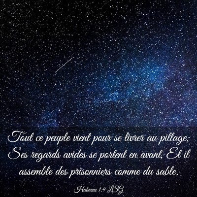 Picture 03 - Habacuc 1:9 LSG - Tout ce peuple vient pour se livrer au pillage; - Bible Verse Picture