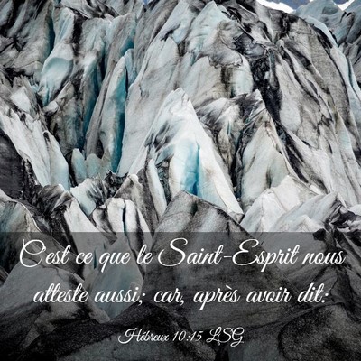 Picture 03 - Hébreux 10:15 LSG - C'est ce que le Saint-Esprit nous atteste aussi; - Bible Verse Picture