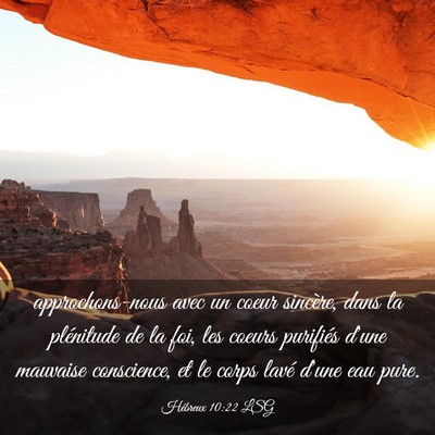 Picture 03 - Hébreux 10:22 LSG - approchons-nous avec un coeur sincère, dans la - Bible Verse Picture