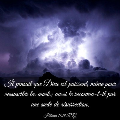 Picture 03 - Hébreux 11:19 LSG - Il pensait que Dieu est puissant, même pour - Bible Verse Picture