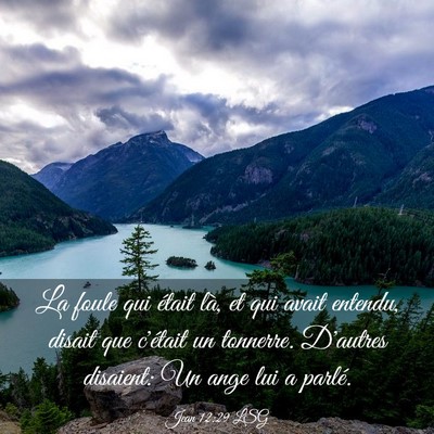 Picture 03 - Jean 12:29 LSG - La foule qui était là, et qui avait entendu, - Bible Verse Picture