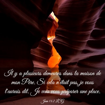 Picture 03 - Jean 14:2 LSG - Il y a plusieurs demeures dans la maison de mon - Bible Verse Picture