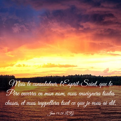 Picture 03 - Jean 14:26 LSG - Mais le consolateur, l'Esprit-Saint, que le Père - Bible Verse Picture