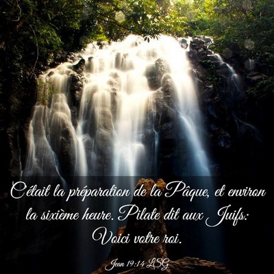 Picture 03 - Jean 19:14 LSG - C'était la préparation de la Pâque, et environ - Bible Verse Picture