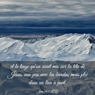 Picture 03 - Jean 20:7 LSG - et le linge qu'on avait mis sur la tête de - Bible Verse Picture
